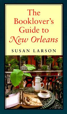 The Booklover's Guide to New Orleans