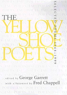 The Yellow Shoe Poets, 1964-1999: Selected Poems