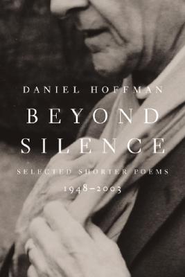 Beyond Silence; Selected Shorter Poems, 19482003 [With TLS