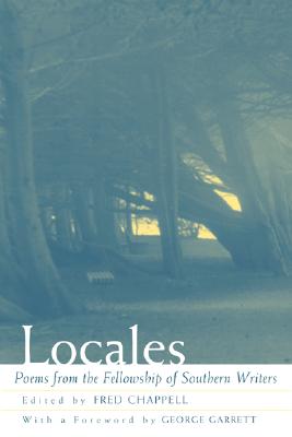 Locales: Poems from the Fellowship of Southern Writers