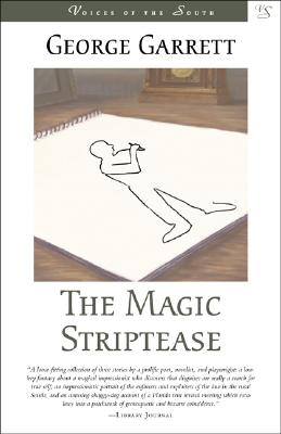 The Magic Striptease: A Novel (Voices of the South)