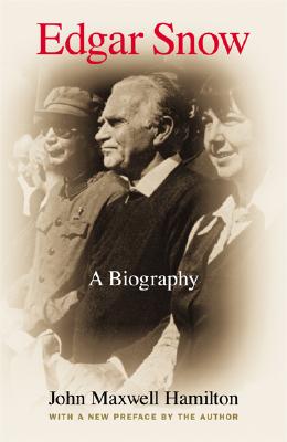 Edgar Snow: A Biography