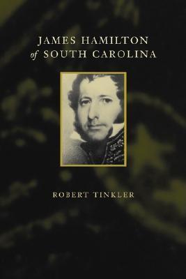 James Hamilton of South Carolina (Southern Biography Series)