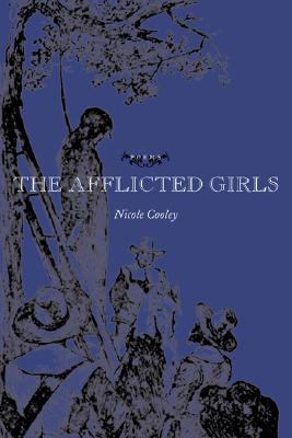 The Afflicted Girls: Poems