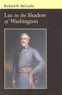 Lee in the Shadow of Washington.