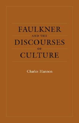 Faulkner and the Discourses of Culture (Southern Literary Studies)