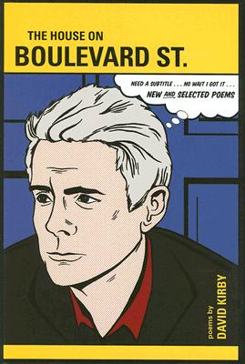 The House on Boulevard St.: New and Selected Poems (Southern Messenger Poets)