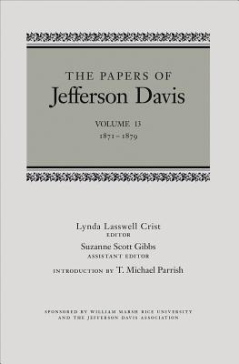Image for The Papers of Jefferson Davis, Vol.13 1871-1879