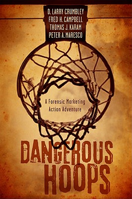 Image for Dangerous Hoops: A Forensic Marketing Action Adventure (LSU Press Paperback Original) Dangerous Hoops: A Forensic Marketing Action Adventure (LSU Press Paperback Original)