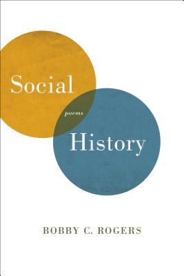 Social History: Poems (Southern Messenger Poets)