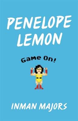 Penelope Lemon: Game On! (Yellow Shoe Fiction)