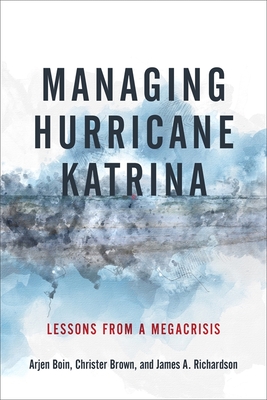 Managing Hurricane Katrina: Lessons from a Megacrisis
