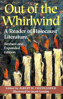 Out of the Whirlwind: A Reader of Holocaust Literature