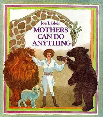 Image for Mothers Can Do Anything. Mothers Can Do Anything.