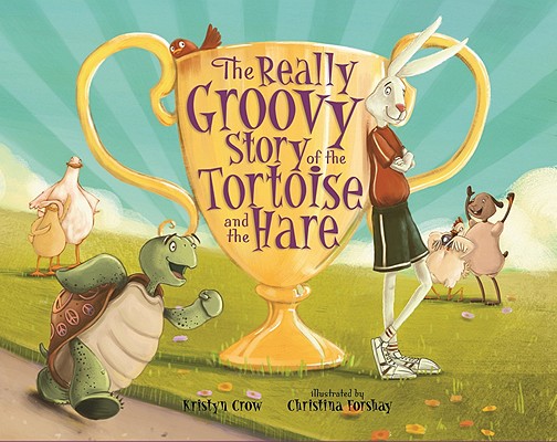 Really Groovy Story of the Tortoise and the Hare