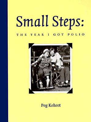 Image for Small Steps: The Year I Got Polio Small Steps: The Year I Got Polio
