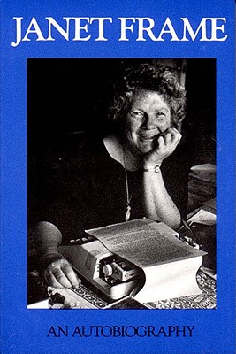 Janet Frame : An Autobiography; Volume One : To the Is-Land, Volume Two : An Angel at My Table, Volume Three : The Envoy from Mirror City/ 3 Volumes