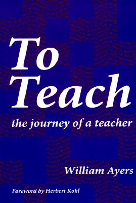 To Teach: The Journey of a Teacher Image for To Teach: The Journey of a Teacher