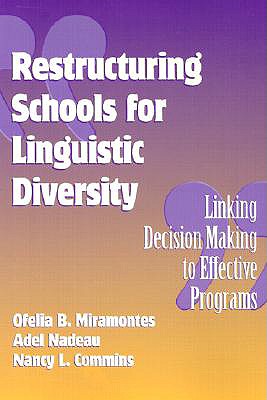 Restructuring Schools for Linguistic Diversity: Linking Decision Making to Effective Programs (Language and Literacy Series (Teachers College Pr))