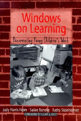Image for Windows on Learning: Documenting Young Children's Work (Early Childhood Education Series) Windows on Learning: Documenting Young Children's Work (Early Childhood Education Series)