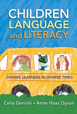 Image for Children, Language, and Literacy: Diverse Learners in Diverse Times (Language and Literacy Series) Children, Language, and Literacy: Diverse Learners in Diverse Times (Language and Literacy Series)