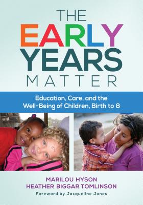 EARLY YEARS MATTER: EDUCATION, CARE AND THE WELL-BEING OF CHILDREN, BIRTH TO 8