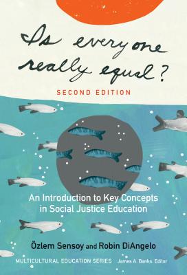 Is Everyone Really Equal An Introduction to Key Concepts in Social Justice Education (Language and Literacy Series)