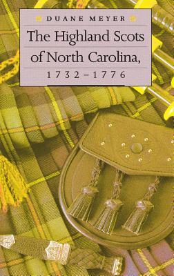The Highland Scots of North Carolina, 1732-1776