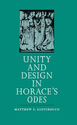 UNITY AND DESIGN IN HORACE'S ODES