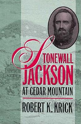 Stonewall Jackson at Cedar Mountain.