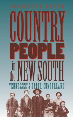 Country People in the New South: Tennessee's Upper Cumberland (Studies in Rural Culture)