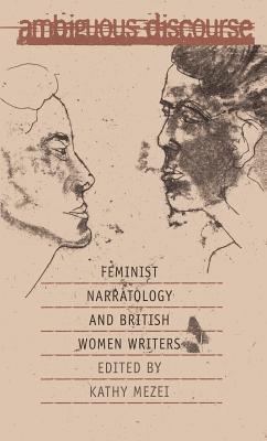 Image for Ambiguous Discourse: Feminist Narratology and British Women Writers