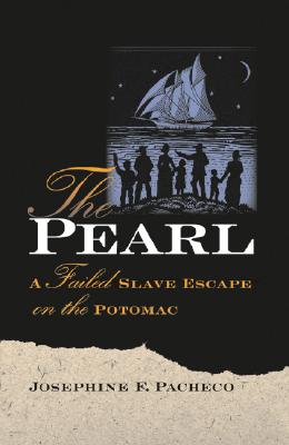 Image for The Pearl  A Failed Slave Escape on the Potomac