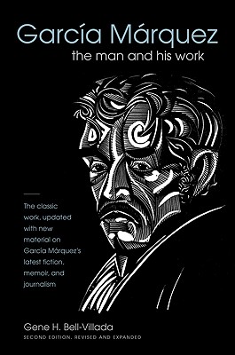 Garca Mrquez: The Man and His Work