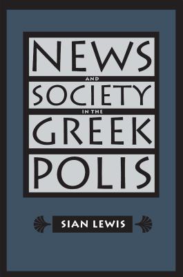 NEWS AND SOCIETY IN THE GREEK POLIS