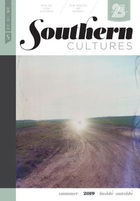 Southern Cultures: Inside/Outside: Volume 25, Number 2 Summer 2019 Issue