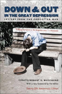 Down and out in the Great Depression Letters from the Forgotten Man