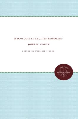 Mycological Studies Honoring John N. Couch (Enduring Editions)