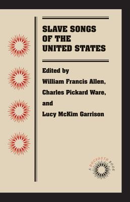 Slave Songs of the United States (Docsouth Books)