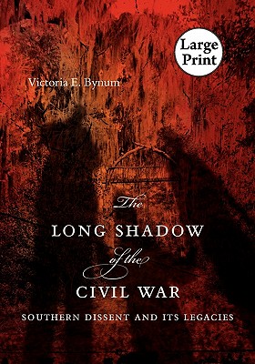 The Long Shadow of the Civil War: Southern Dissent and Its Legacies