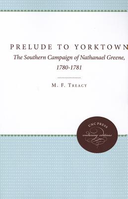 Prelude to Yorktown: The Southern Campaign of Nathanael Greene, 1780-1781 (Enduring Editions)