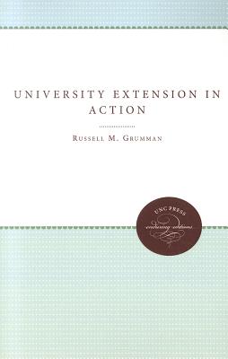 University Extension in Action (Enduring Editions)