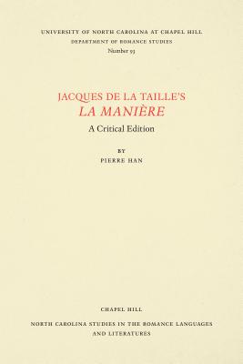 Jacques De La Taille's La Maniere A Critical Edition : 93