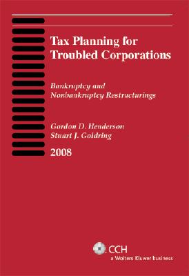 Tax Planning for Troubled Corporations: Bankruptcy and Nonbankruptcy Restructurings