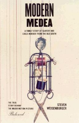 MODERN MEDEA: A FAMILY STORY OF SLAVERY AND CHILD-MURDER FROM THE OLD SOUTH