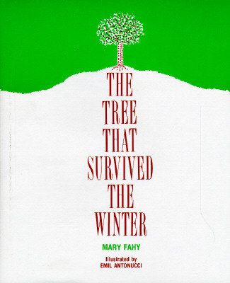 Image for The Tree That Survived the Winter; The Tree That Survived the Winter The Tree That Survived the Winter; The Tree That Survived the Winter