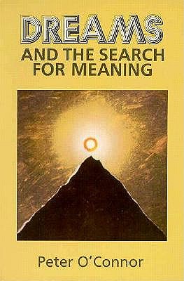 Image for Dreams and the Search for Meaning