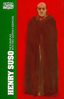 Henry Suso: The Exemplar, with Two German Sermons (Classics of Western Spirituality (Paperback))