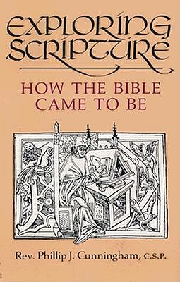 Exploring Scripture: How the Bible Came to Be