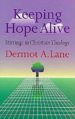 Keeping Hope Alive: Stirrings in Christian Theology
